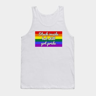 Stuck Inside But Still Got Pride Tank Top